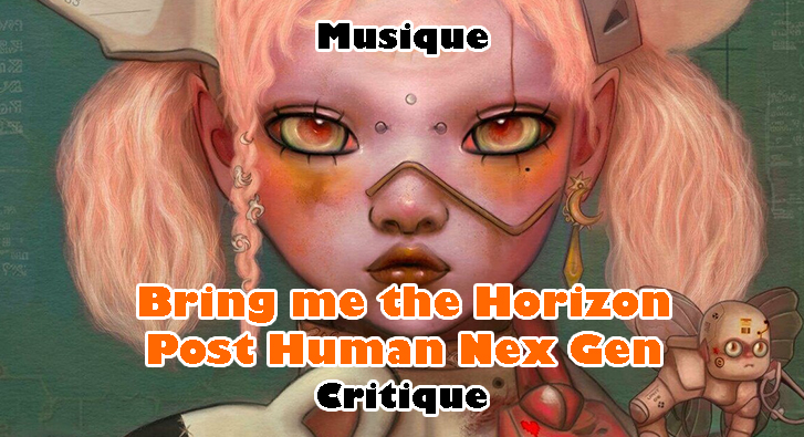 Bring me the Horizon – Post Human Nex Gen