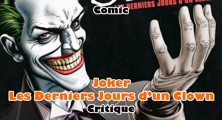 Joker – Les Derniers Jours d’un Clown